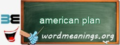 WordMeaning blackboard for american plan